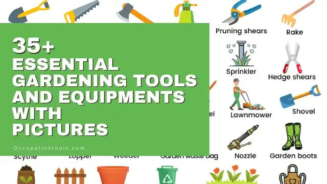 Gardening Tools Names 35 Essential, Tools For Gardening And Their Uses
